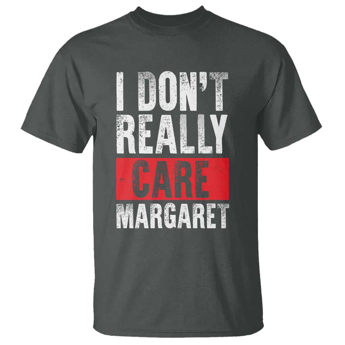 I Don't Really Care Margaret Vice President Jd Vance Meme T Shirt TS10 Dark Heather Print Your Wear