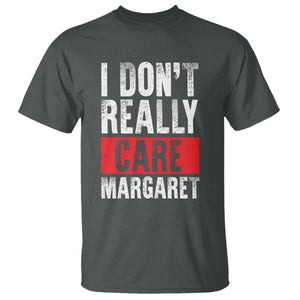 I Don't Really Care Margaret Vice President Jd Vance Meme T Shirt TS10 Dark Heather Print Your Wear