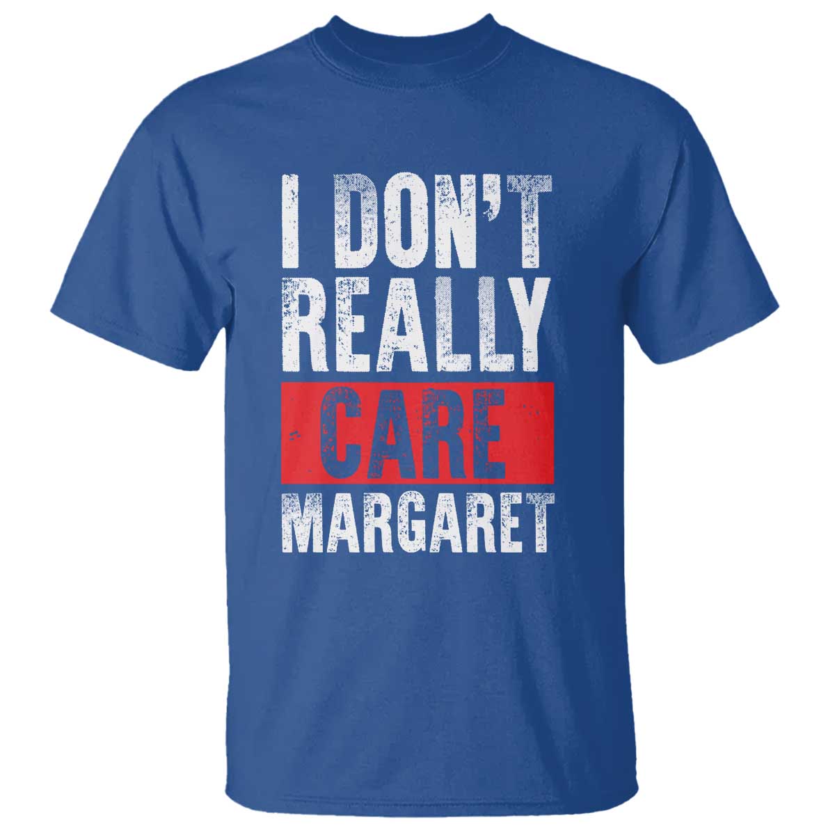 I Don't Really Care Margaret Vice President Jd Vance Meme T Shirt TS10 Royal Blue Print Your Wear