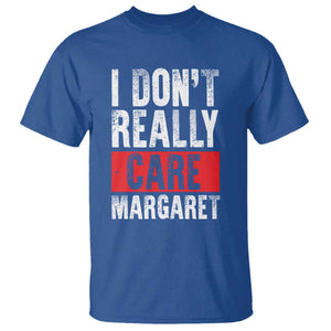 I Don't Really Care Margaret Vice President Jd Vance Meme T Shirt TS10 Royal Blue Print Your Wear