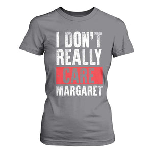 I Don't Really Care Margaret Vice President Jd Vance Meme T Shirt For Women TS10 Charcoal Print Your Wear