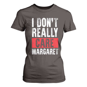 I Don't Really Care Margaret Vice President Jd Vance Meme T Shirt For Women TS10 Dark Chocolate Print Your Wear