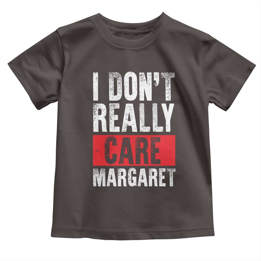 I Don't Really Care Margaret Vice President Jd Vance Meme Toddler T Shirt TS10 Dark Chocolate Print Your Wear