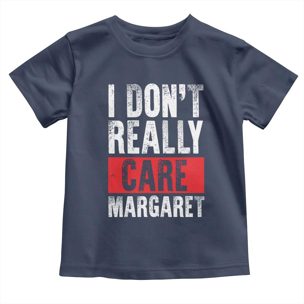 I Don't Really Care Margaret Vice President Jd Vance Meme Toddler T Shirt TS10 Navy Print Your Wear