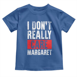 I Don't Really Care Margaret Vice President Jd Vance Meme Toddler T Shirt TS10 Royal Blue Print Your Wear