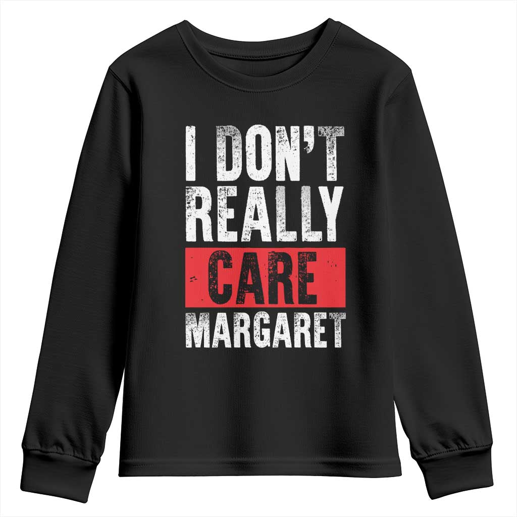 I Don't Really Care Margaret Vice President Jd Vance Meme Youth Sweatshirt TS10 Black Print Your Wear