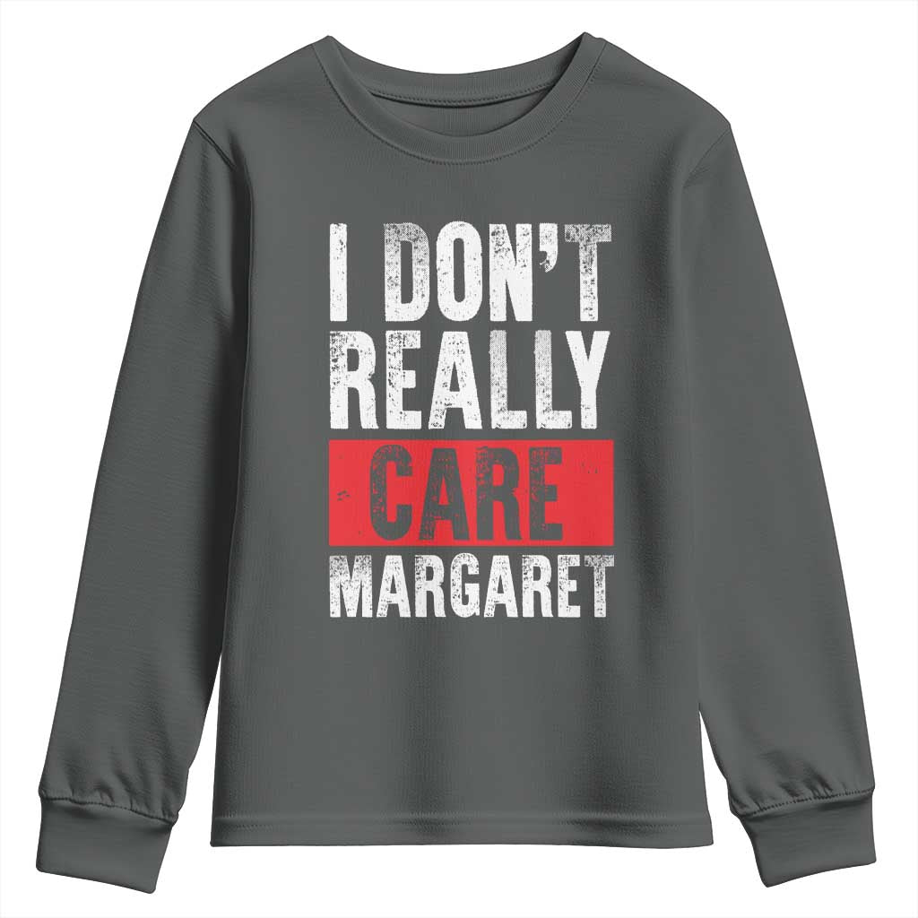 I Don't Really Care Margaret Vice President Jd Vance Meme Youth Sweatshirt TS10 Dark Heather Print Your Wear