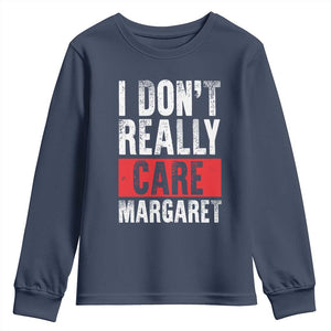 I Don't Really Care Margaret Vice President Jd Vance Meme Youth Sweatshirt TS10 Navy Print Your Wear