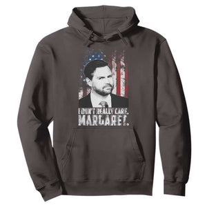 I Don't Really Care Margaret Jd Vance Hoodie Vice President American Flag TS10 Dark Chocolate Print Your Wear