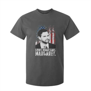 I Don't Really Care Margaret Jd Vance T Shirt For Kid Vice President American Flag TS10 Dark Heather Print Your Wear