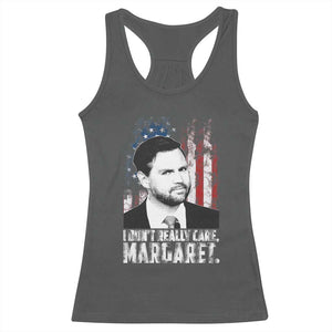 I Don't Really Care Margaret Jd Vance Racerback Tank Top Vice President American Flag TS10 Dark Heather Print Your Wear