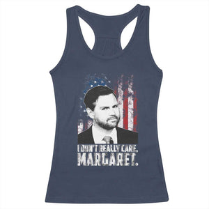 I Don't Really Care Margaret Jd Vance Racerback Tank Top Vice President American Flag TS10 Navy Print Your Wear