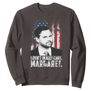 I Don't Really Care Margaret Jd Vance Sweatshirt Vice President American Flag TS10 Dark Chocolate Print Your Wear
