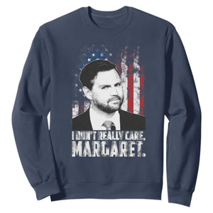 I Don't Really Care Margaret Jd Vance Sweatshirt Vice President American Flag TS10 Navy Print Your Wear