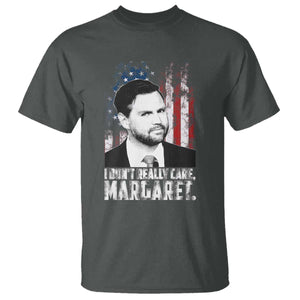 I Don't Really Care Margaret Jd Vance T Shirt Vice President American Flag TS10 Dark Heather Print Your Wear