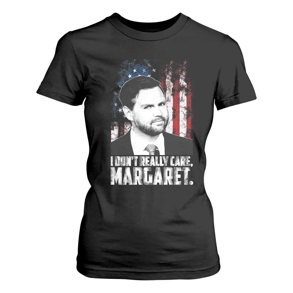 I Don't Really Care Margaret Jd Vance T Shirt For Women Vice President American Flag TS10 Black Print Your Wear