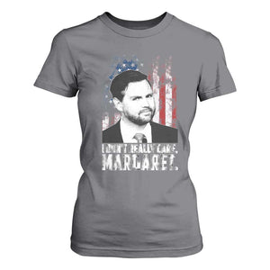 I Don't Really Care Margaret Jd Vance T Shirt For Women Vice President American Flag TS10 Charcoal Print Your Wear