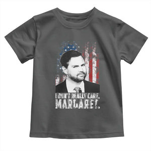 I Don't Really Care Margaret Jd Vance Toddler T Shirt Vice President American Flag TS10 Dark Heather Print Your Wear