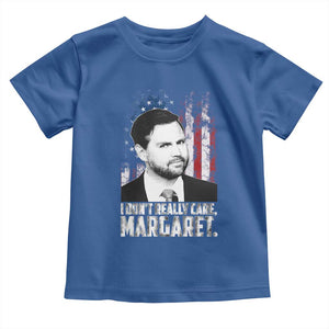 I Don't Really Care Margaret Jd Vance Toddler T Shirt Vice President American Flag TS10 Royal Blue Print Your Wear