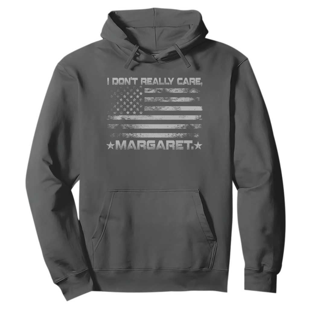I Don't Really Care Margaret Jd Vance Hoodie VP USA Flag TS10 Dark Heather Print Your Wear