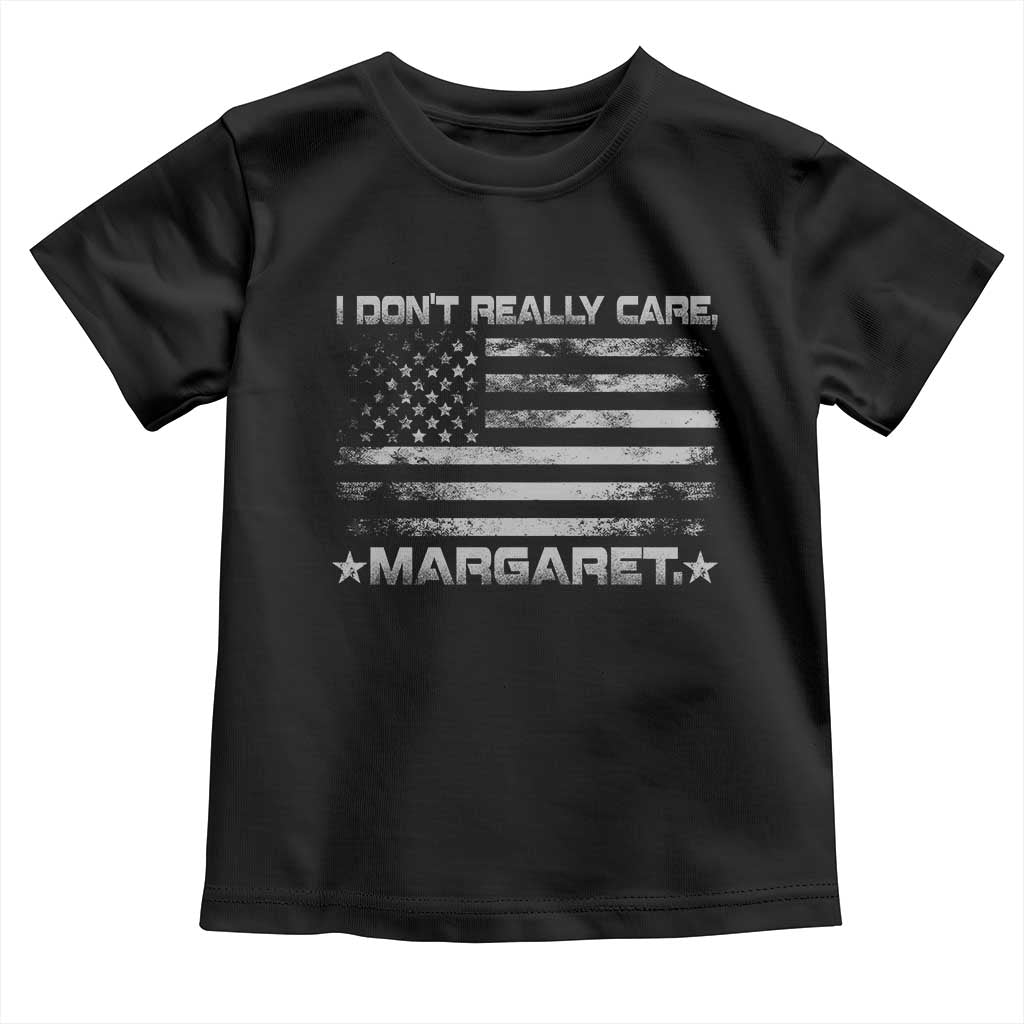 I Don't Really Care Margaret Jd Vance Toddler T Shirt VP USA Flag TS10 Black Print Your Wear