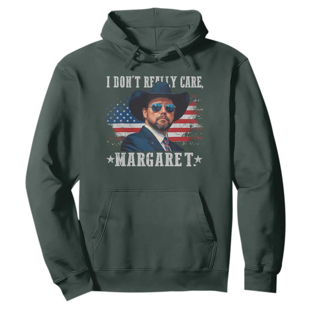 I Don't Really Care Margaret Vice President Jd Vance Cowboy Hoodie TS10 Dark Forest Green Print Your Wear