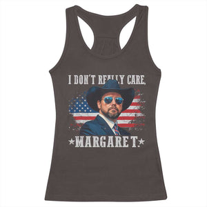 I Don't Really Care Margaret Vice President Jd Vance Cowboy Racerback Tank Top TS10 Dark Chocolate Print Your Wear