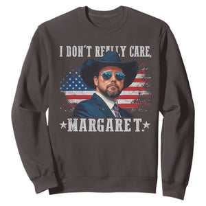 I Don't Really Care Margaret Vice President Jd Vance Cowboy Sweatshirt TS10 Dark Chocolate Print Your Wear