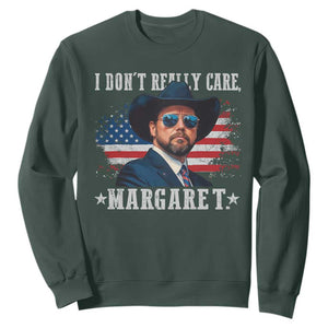 I Don't Really Care Margaret Vice President Jd Vance Cowboy Sweatshirt TS10 Dark Forest Green Print Your Wear