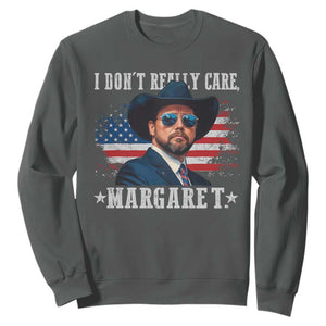 I Don't Really Care Margaret Vice President Jd Vance Cowboy Sweatshirt TS10 Dark Heather Print Your Wear