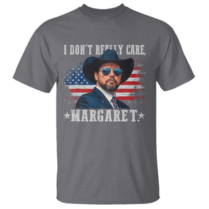 I Don't Really Care Margaret Vice President Jd Vance Cowboy T Shirt TS10 Charcoal Print Your Wear