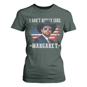 I Don't Really Care Margaret Vice President Jd Vance Cowboy T Shirt For Women TS10 Dark Forest Green Print Your Wear