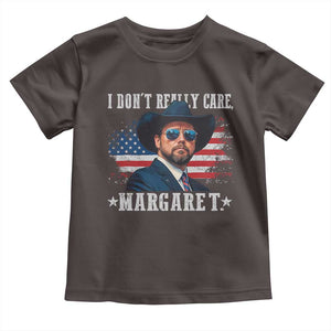 I Don't Really Care Margaret Vice President Jd Vance Cowboy Toddler T Shirt TS10 Dark Chocolate Print Your Wear