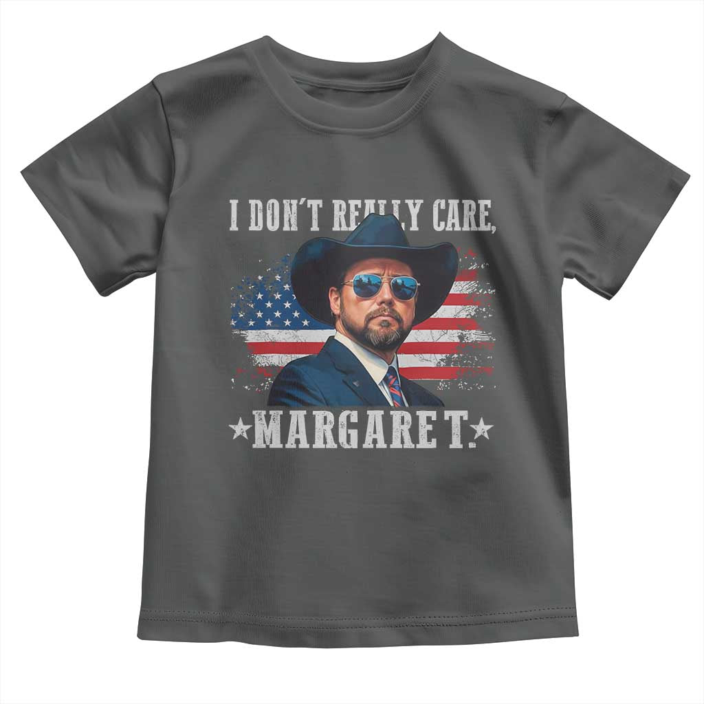 I Don't Really Care Margaret Vice President Jd Vance Cowboy Toddler T Shirt TS10 Dark Heather Print Your Wear
