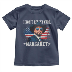 I Don't Really Care Margaret Vice President Jd Vance Cowboy Toddler T Shirt TS10 Navy Print Your Wear