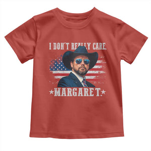 I Don't Really Care Margaret Vice President Jd Vance Cowboy Toddler T Shirt TS10 Red Print Your Wear