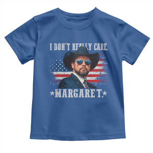 I Don't Really Care Margaret Vice President Jd Vance Cowboy Toddler T Shirt TS10 Royal Blue Print Your Wear