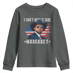 I Don't Really Care Margaret Vice President Jd Vance Cowboy Youth Sweatshirt TS10 Dark Heather Print Your Wear