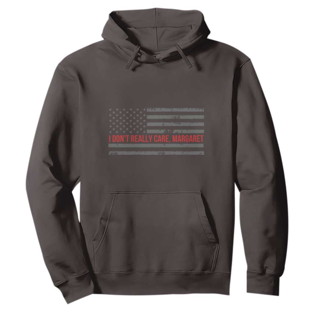 I Don't Really Care Margaret Jd Vance Meme Hoodie TS10 Dark Chocolate Print Your Wear
