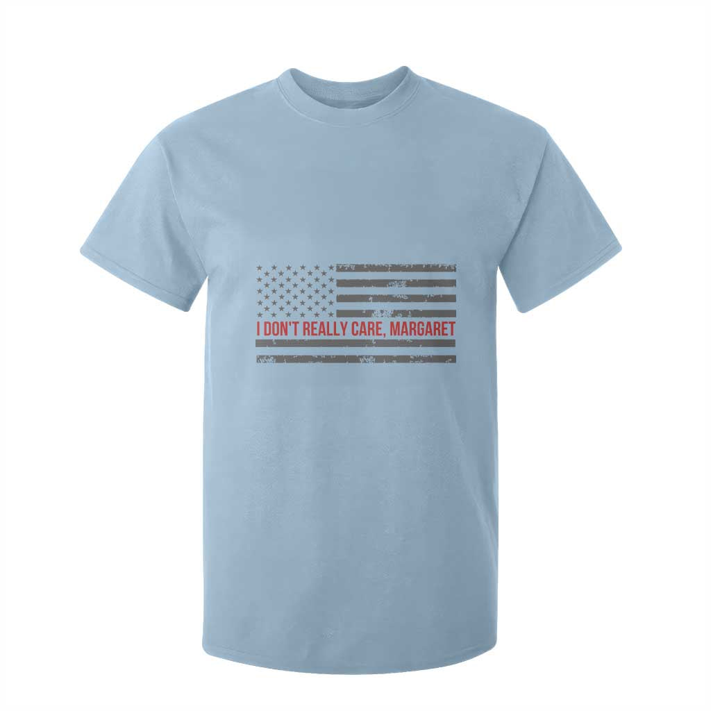 I Don't Really Care Margaret Jd Vance Meme T Shirt For Kid TS10 Light Blue Print Your Wear
