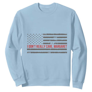 I Don't Really Care Margaret Jd Vance Meme Sweatshirt TS10 Light Blue Print Your Wear