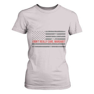 I Don't Really Care Margaret Jd Vance Meme T Shirt For Women TS10 Ice Gray Print Your Wear