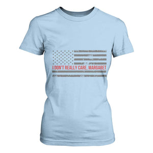 I Don't Really Care Margaret Jd Vance Meme T Shirt For Women TS10 Light Blue Print Your Wear