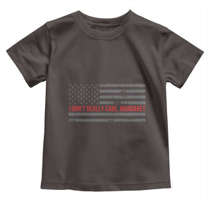 I Don't Really Care Margaret Jd Vance Meme Toddler T Shirt TS10 Dark Chocolate Print Your Wear