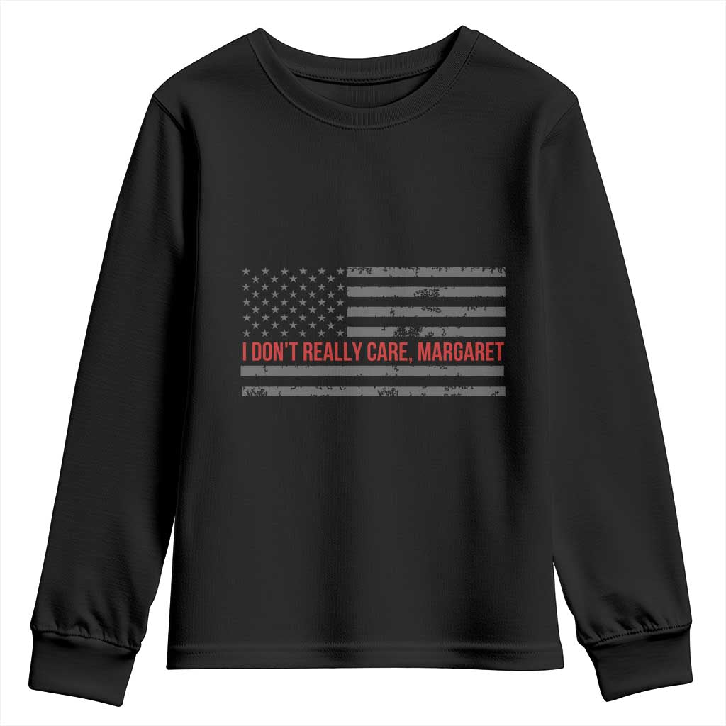 I Don't Really Care Margaret Jd Vance Meme Youth Sweatshirt TS10 Black Print Your Wear