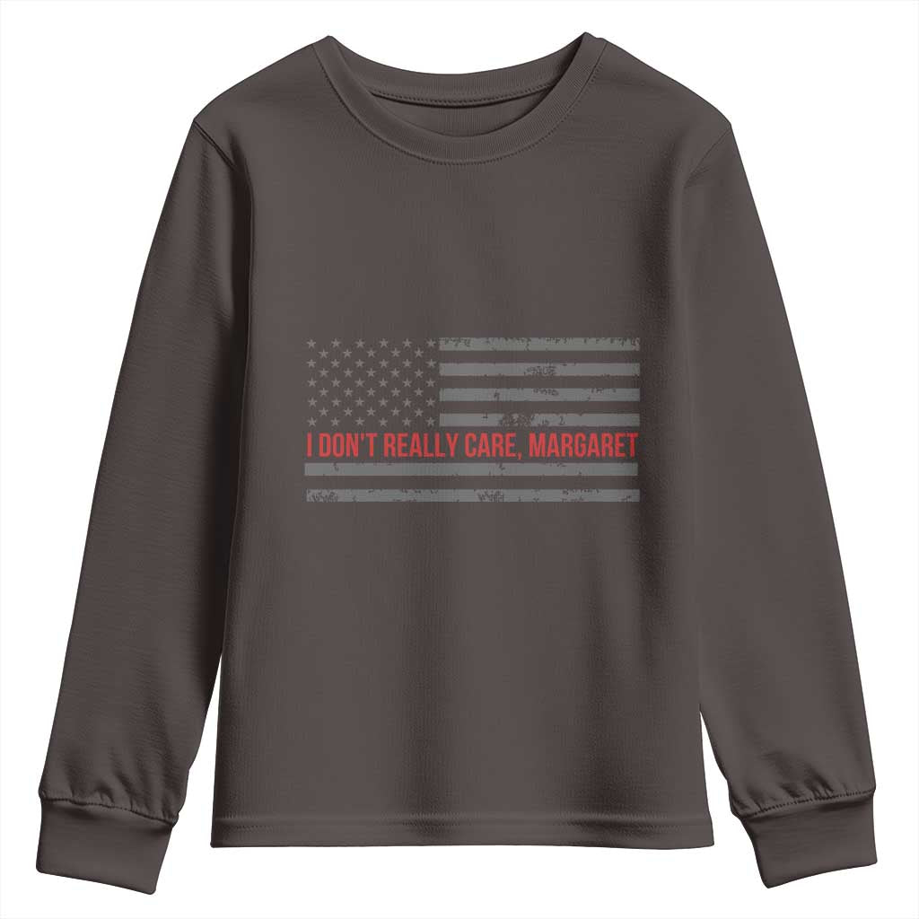 I Don't Really Care Margaret Jd Vance Meme Youth Sweatshirt TS10 Dark Chocolate Print Your Wear