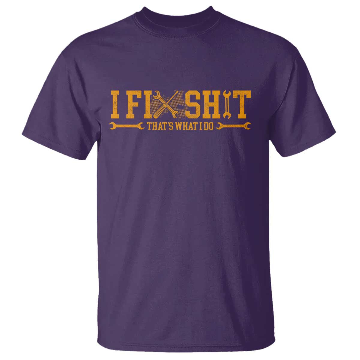 I Fix Shit Thats What I Do T Shirt Funny Dad Grandpa TS10 Purple Print Your Wear