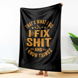 Funny Dad Grandpa Throw Blanket That's What I Do I Fix Shit And I Know Things TS10 Print Your Wear