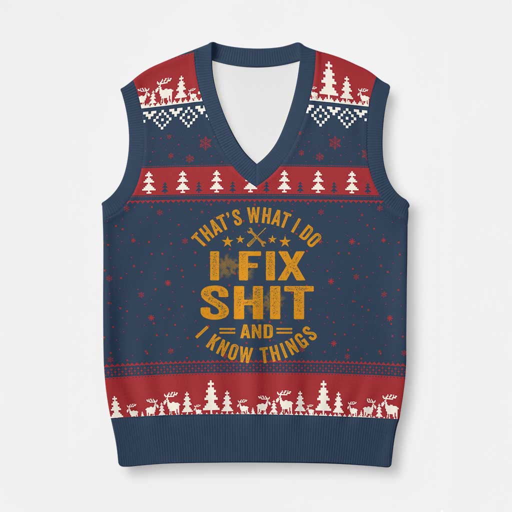 Funny Dad Grandpa V-Neck Knit Sweater Vest That's What I Do I Fix Shit And I Know Things TS10 Navy Red Print Your Wear