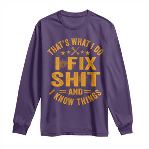 Funny Dad Grandpa Long Sleeve Shirt That's What I Do I Fix Shit And I Know Things TS10 Purple Print Your Wear